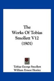 The Works Of Tobias Smollett V12 (1901)