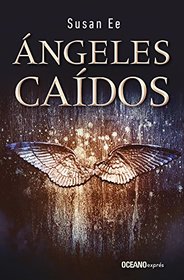 ngeles cados (El fin de los tiempos) (Spanish Edition)