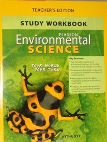 Study Workbook for Environmental Science: Your World Your Turn, Teacher's Edition