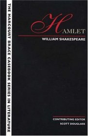 The Wadsworth Casebook Series for Reading, Research and Writing : Hamlet (The Harcourt Brace Casebook Series in Literature)
