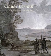 Claude Lorrain--The Painter as Draftsman: Drawings from the British Museum (Clark Art Institute)