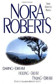 Three Complete Novels: Daring to Dream/Holding the Dream/Finding the Dream (Dream)