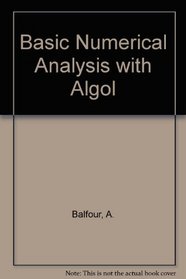 Basic Numerical Analysis with Algol
