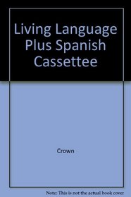Living Language Plus Spanish Cassettee