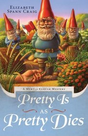 Pretty is as Pretty Dies (Myrtle Clover, Bk 1)