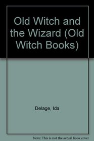 The Old Witch and the Wizard (Old Witch Books)