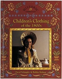 Children's Clothing of the 1800s (Historic Communities)