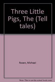 Three Little Pigs, The (Tell tales)