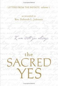 The Sacred Yes: Letters from the Infinite