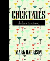 Cocktails: Shaken & Stirred (Retro)