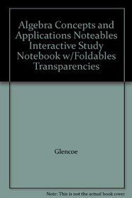Algebra Concepts and Applications Noteables Interactive Study Notebook w/Foldables Transparencies
