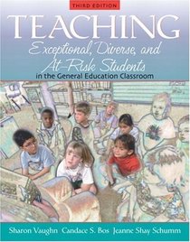 Teaching Exceptional, Diverse, and At-Risk Students in the General Education Classroom, MyLabSchool Edition (3rd Edition)