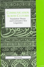 Communication Across Cultures: Translation Theory & Contrastive Text (LINGUISTICS AND LEXICOGRAPHY)