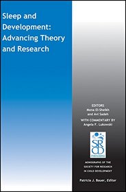 Sleep and Development: Advancing Theory and Research (Monographs of the Society for Research in Child Development (MONO))