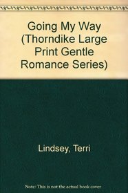 Going My Way (Thorndike Large Print Candlelight Romance Series)