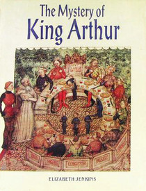 The Mystery of King Arthur