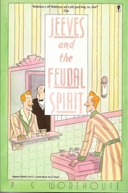Jeeves and the Feudal Spirit (Jeeves & Wooster)