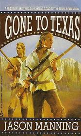 Gone to Texas (Flintlock, Vol 3)