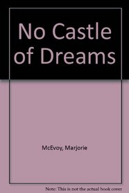 No Castle of Dreams