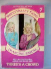 Three's a Crowd  (Sweet Valley Twins, No 7)