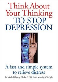 Think About Your Thinking: To Stop Depression