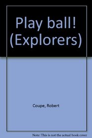 Play ball! (Explorers)