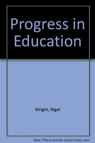 Progress in education: A review of schooling in England and Wales
