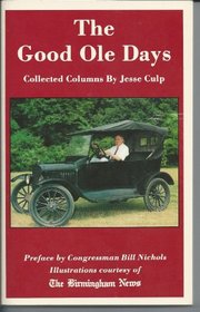 The Good Ole Days: Collected Columns by Jesse Culp