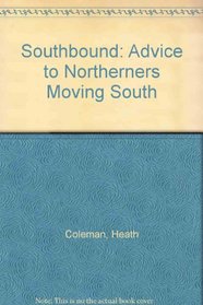 Southbound: Advice to Northerners Moving South