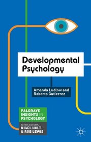 Developmental Psychology (Palgrave Insights in Psychology)