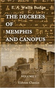 The Decrees of Memphis and Canopus: Volume 1. The Rosetta Stone
