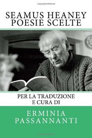 Seamus Heaney  Poesie Scelte (Italian Edition)