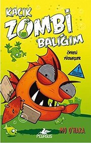 Ofkeli Yuzgecler (Fins of Fury) (My Big Fat Zombie Goldfish, Bk 3) (Turkish Edition)
