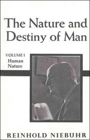 Nature and Destiny of Man, vol. 1: Human Nature