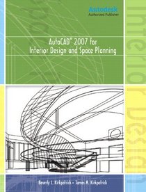 AutoCAD(R) 2007 for Interior Design & Space Planning