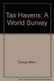 Grundy's tax havens: Offshore Business centres: a world survey