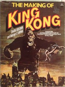 The Making of King Kong: The Story Behind a Film Classic