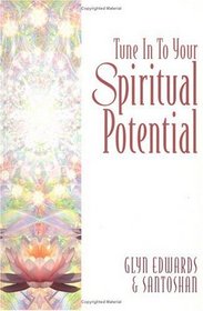 Tune into Your Spiritual Potential