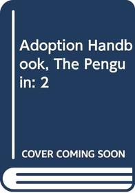 Adoption Handbook, The Penguin: 2