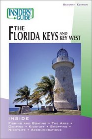 Insiders' Guide to the Florida Keys and Key West, 7th