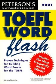 Peterson's Toefl Word Flash 2001: The Quick Way to Build Vocabulary Power (Toefl Word Flash, 2001)