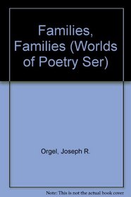 Families, Families (Worlds of Poetry Ser)