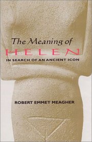 The Meaning of Helen: In Search of an Ancient Icon (Student Notebooks) (Student Notebooks)