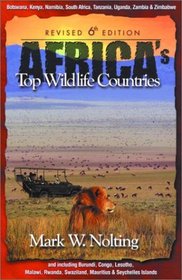 Africa's Top Wildlife Countries, Sixth Edition