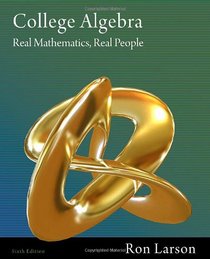 College Algebra: Real Mathematics, Real People
