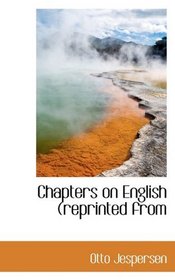Chapters on English (reprinted from