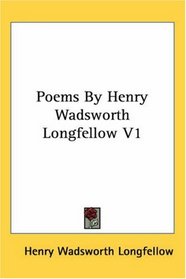 Poems By Henry Wadsworth Longfellow V1