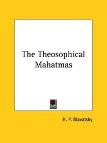 The Theosophical Mahatmas