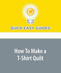 How To Make a T-Shirt Quilt
