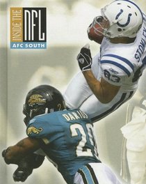 AFC South: American Football Conference South (Inside the NFL)
